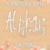 Alpha Daddy: An MF Omegaverse (Honeyverse)