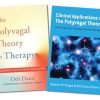 Polyvagal Theory in Therapy / Clinical Applications of the Polyvagal Theory, Two-Book Set