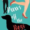 Paws off the Boss: A Romantic Comedy with Mystery and Dogs (1)