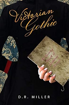 Victorian Gothic: Volume 1: The Uncanny Death of Katherine...