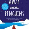 Away with the Penguins: The heartwarming and uplifting Richard & Judy Book Club 2020 pick