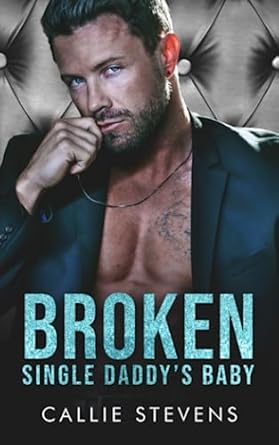 Broken Single Daddy's Baby: An Age Gap Nanny Romance