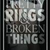 Pretty Rings and Broken Things: A Billionaire Arranged Marriage Romance
