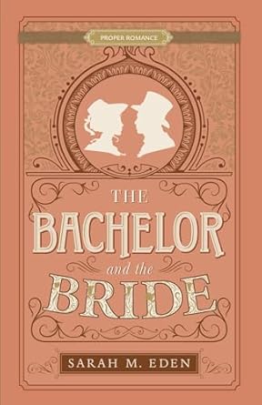 The Bachelor and the Bride (Proper Romance Victorian)
