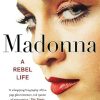 Madonna: A Rebel Life - THE ULTIMATE GIFT FOR ANY MADONNA FAN