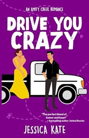 Drive You Crazy: An Uplifting Enemies-to-Love Romance: 1
