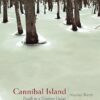 Cannibal Island: Death in a Siberian Gulag: 2