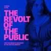 The Revolt of The Public and the Crisis of Authority in the New Millenium