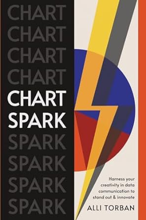 Chart Spark: Harness your creativity in data communication to stand out and innovate