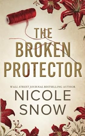 The Broken Protector: A Small Town Enemies to Lovers Romance