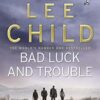 Bad Luck And Trouble: (Jack Reacher 11)