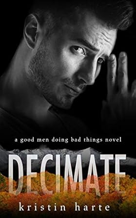 Decimate: A Good Men Doing Bad Things Novel (6)