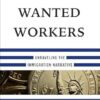 We Wanted Workers: Unraveling the Immigration Narrative