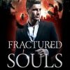 Fractured Souls: Fallen Messengers Book 1