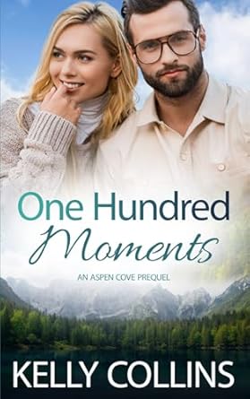 One Hundred Moments: An Aspen Cove Prequel