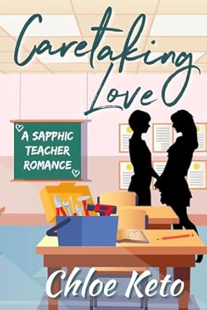Caretaking Love: A Sapphic Romance Novel