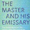 The Master and His Emissary: The Divided Brain and the Making of the Western World