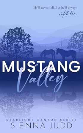 Mustang Valley: Small Town, Grumpy Sunshine, Forced Proximity Romance: 2
