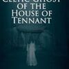 The Celtic Ghost of the House of Tennant