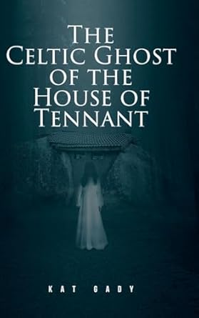 The Celtic Ghost of the House of Tennant