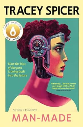 Man-Made: How the bias of the past is being built into the future