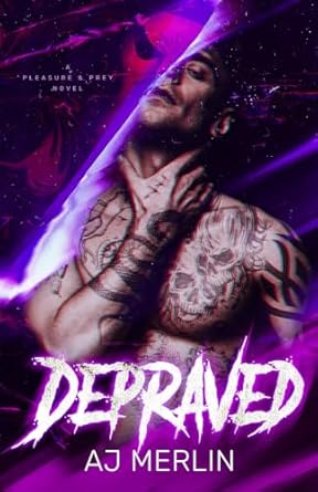 Depraved: A Pleasure & Prey Novel