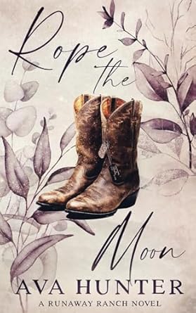 Rope the Moon: Alternate Cover Edition (Runaway Ranch Series Book 2)