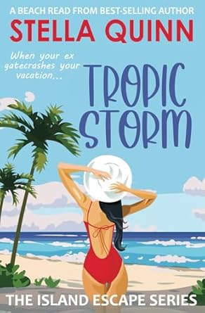 Tropic Storm: The Island Escape Series, Book 1