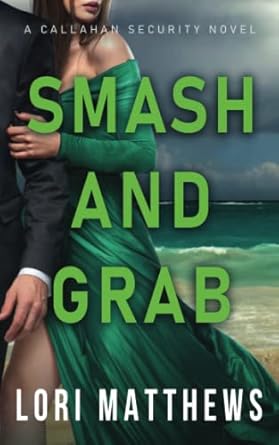 Smash and Grab: Action-Packed Thrilling Romantic Suspense: 2