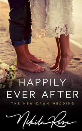 Happily Ever After: The New Dawn Wedding