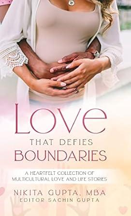 Love That Defies Boundaries: A Heartfelt Collection of Multicultural Love And Life Stories