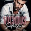 Vicious Seduction: A Fake Engagement, Mafia Romance