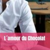 L´amour du Chocolat