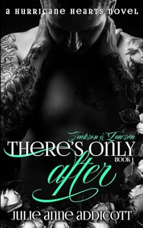 There's Only After: A Hurricane Hearts Novel: 1