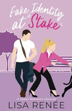 Fake Identity at Stake: A Sweet Romantic Comedy