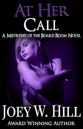 At Her Call: A Mistresses of the Board Room Novel: 3
