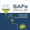 SAFe 5.0 Distilled: Achieving Business Agility with the Scaled Agile Framework