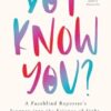 Do I Know You?: A Faceblind Reporter’s Journey into the Science of Sight, Memory, and Imagination