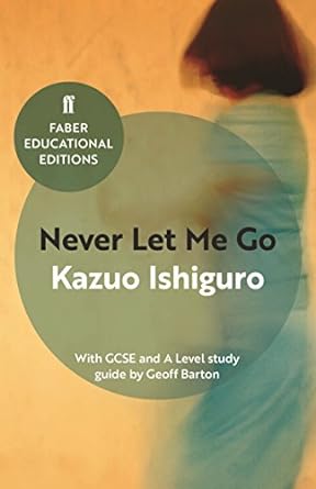 Never Let Me Go: With GCSE and A level study guide