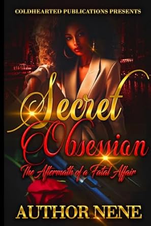 Secret Obsession: The Aftermath of A Fatal Affair