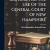 Manual For The Use Of The General Court Of New Hampshire