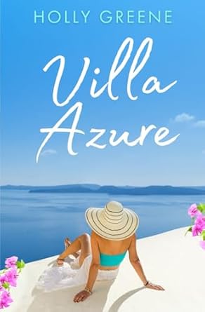Villa Azure: A Greek Island Sunshine Read