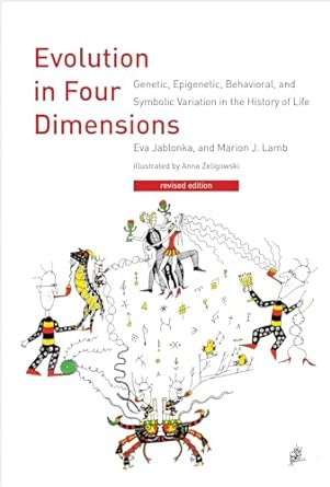 Evolution in Four Dimensions, revised edition: Genetic, Epigenetic, Behavioral, and Symbolic Variation in the History of Life