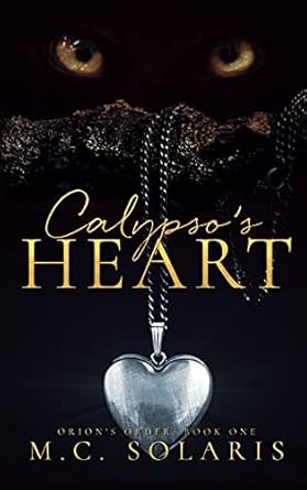 Calypso’s Heart: An Orion’s Order Novel (1)