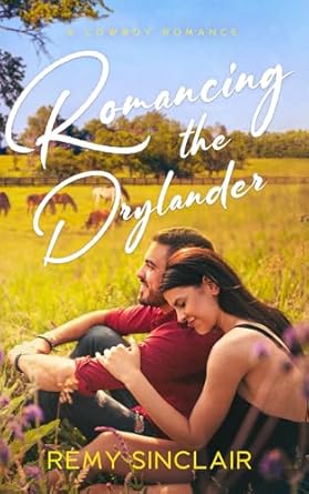 Romancing the Drylander: A Cowboy Romance