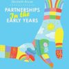 Partnerships in the Early Years: Building Connections and Supporting Families