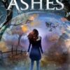 The Girl Who Talks to Ashes