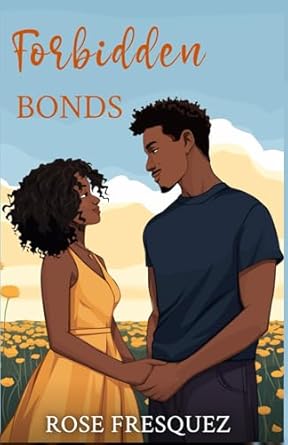 Forbidden Bonds: A Sweet Young Adult Forbidden Romance