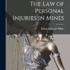 The Law of Personal Injuries in Mines