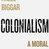 Colonialism: A Moral Reckoning